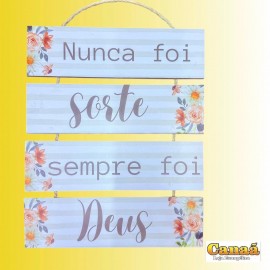 Placa corda frases madeiras com 4 partes ( Nunca foi sorte sempre foi Deus �), cada