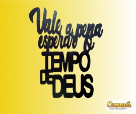 Placa adesiva MDF (Vale a pena espera o tempo de Deus) 