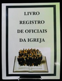 LIVRO REGISTRO DE OFICIAIS DA IGREJA