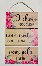 Quadro decora��o corda com 3 placas de madeira (O choro pode durar uma noite),cada