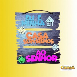 Placa decorada pintura NEON (Eu e minha casa serviremos ao Senhor), cada